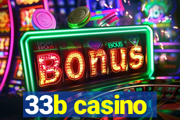 33b casino